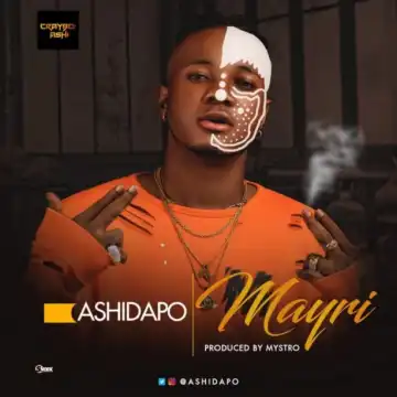 Ashidapo - Mayri (Prod. Mystro)
